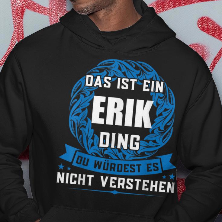 Das Ist Ein Erik Ding First Name Kapuzenpullover Lustige Geschenke