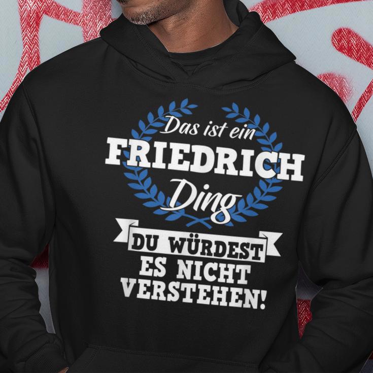 Das Ist Ein Friedrich Ding Du Würdest Es Nicht Understand Kapuzenpullover Lustige Geschenke