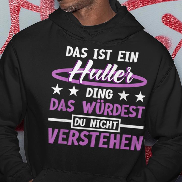 Das Ist Ein Huller Ding Das Würdest Du Nichterstand Hula Kapuzenpullover Lustige Geschenke