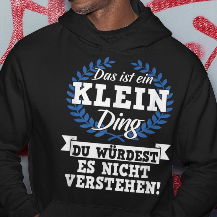 Das Ist Ein Klein Ding Du Würdest Es Nicht Understand Kapuzenpullover Lustige Geschenke