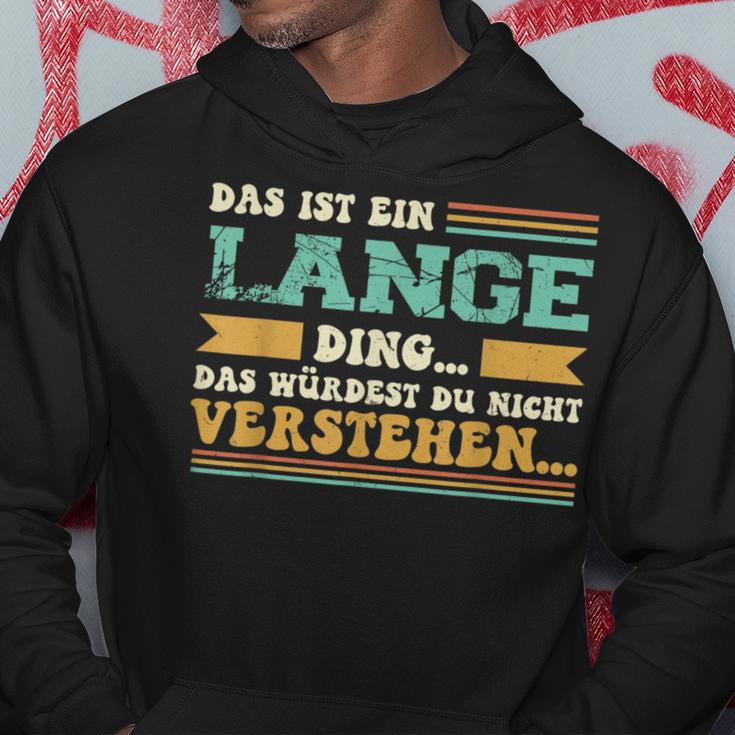 Das Ist Ein Lange Ding Saying Für Familie Long Kapuzenpullover Lustige Geschenke