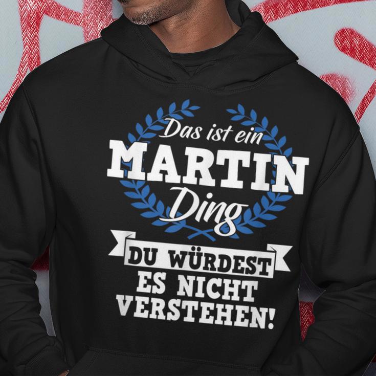 Das Ist Ein Martin Ding Du Würdest Es Nicht Understand Kapuzenpullover Lustige Geschenke