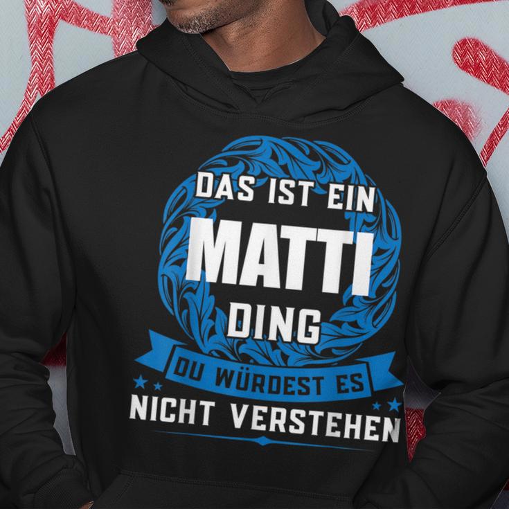 Das Ist Ein Matti Ding First Name Kapuzenpullover Lustige Geschenke