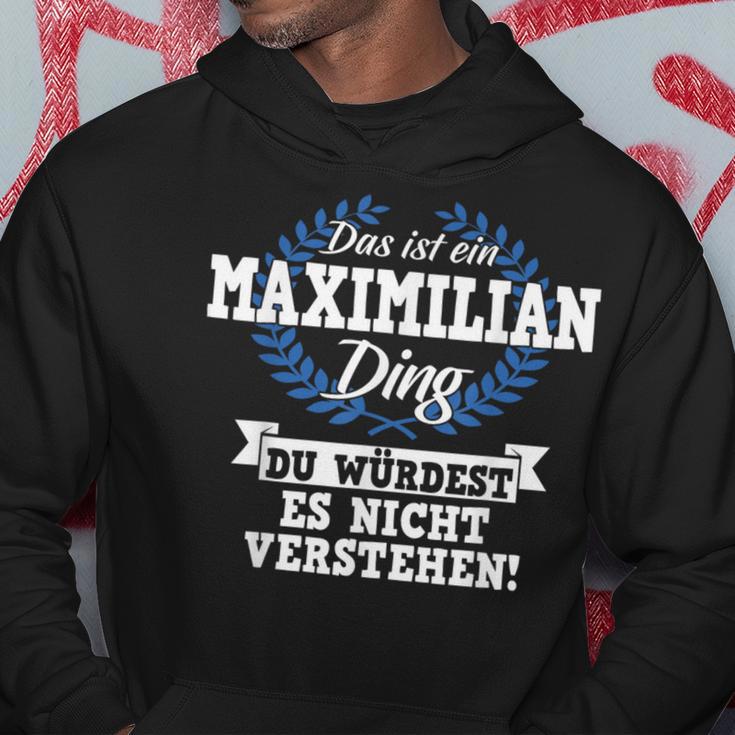 Das Ist Ein Maximilian Ding Du Würdest Es Nicht Understand Kapuzenpullover Lustige Geschenke