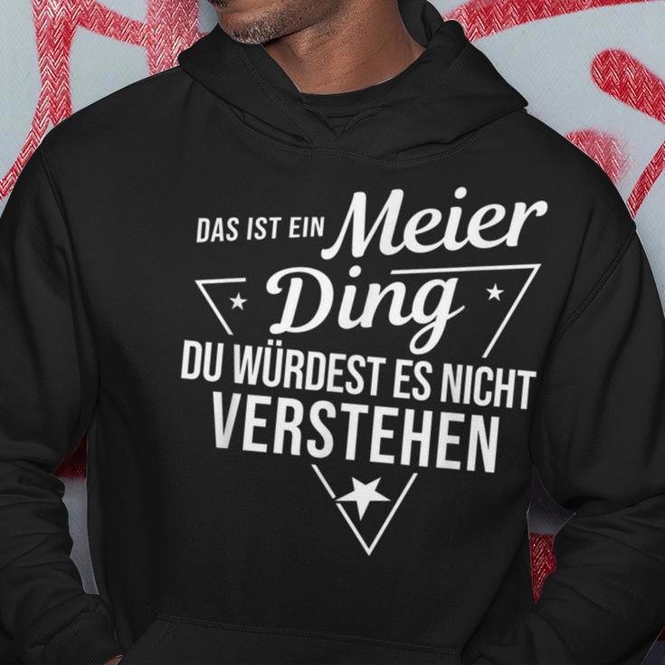 Das Ist Ein Meier Ding Du Würdest Es Nichterstehen Kapuzenpullover Lustige Geschenke