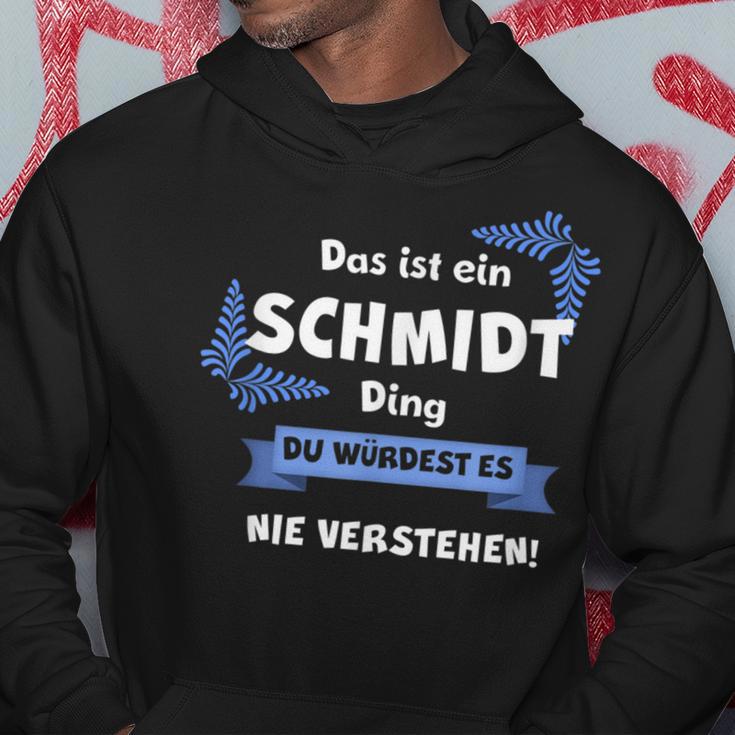 Das Ist Ein Schmmidt Ding Du Würdest Es Nichterstehenen Kapuzenpullover Lustige Geschenke