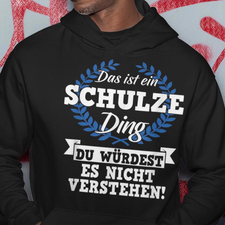 Das Ist Ein Schulze Ding Du Würdest Es Nicht Understand Kapuzenpullover Lustige Geschenke