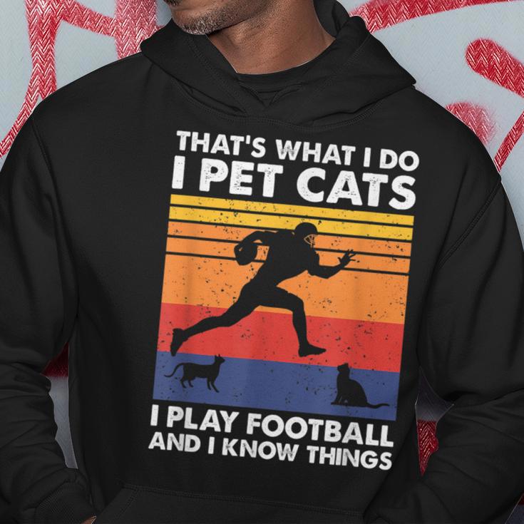 Das Ist Was Ich Mache Ich Spiele Fußball I Pet Cats & Ich Weiß Dinge Kapuzenpullover Lustige Geschenke