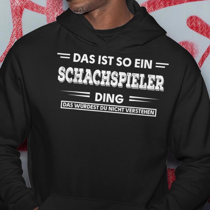 Das Ist So Ein Schessspieler Dingersteht Nich Jeder Kapuzenpullover Lustige Geschenke