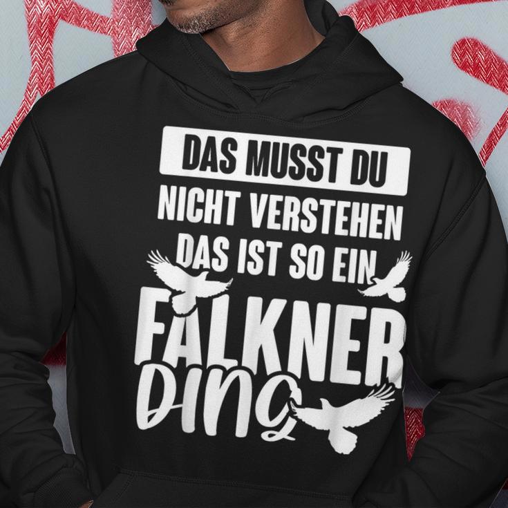 Das Muss Du Nicht Understand Is So Ein Falkner Ding S Kapuzenpullover Lustige Geschenke