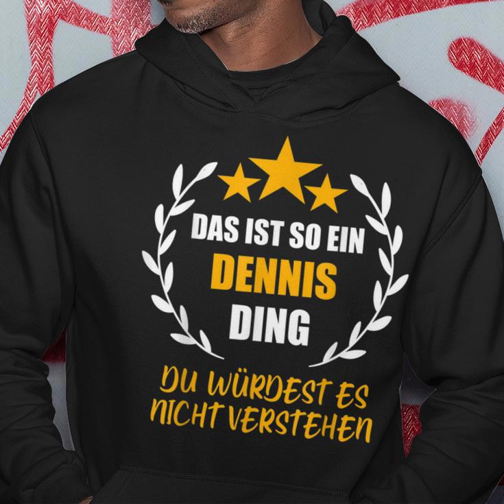 Dennis Das Ist So Ein Ding Name First Name Fun S Kapuzenpullover Lustige Geschenke