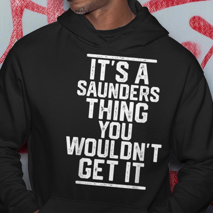 Es Ist Ein Saunders-Ding Das Du Nicht Kriegen Würdest Kapuzenpullover Lustige Geschenke