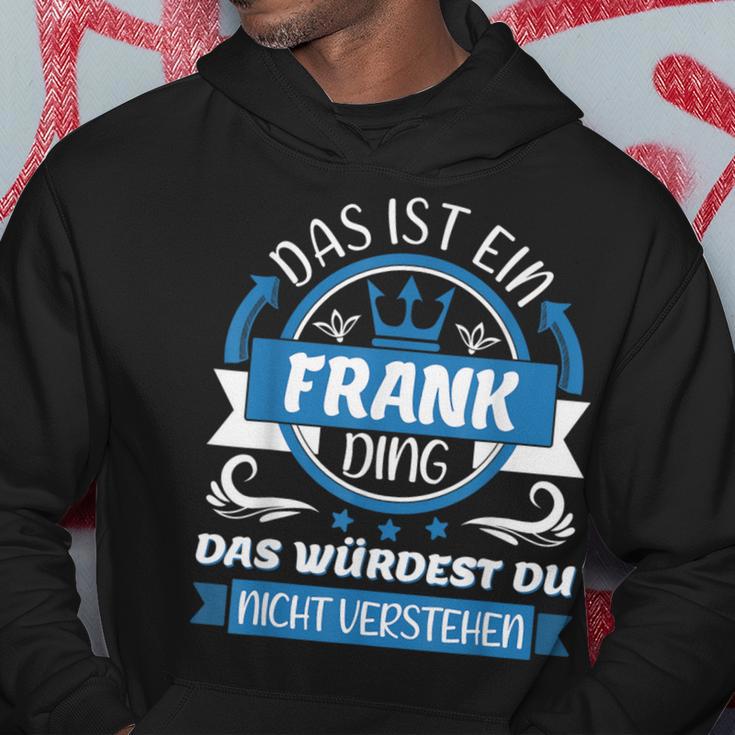 Frank Name Name Name Day Das Ist Ein Frank Ding Kapuzenpullover Lustige Geschenke