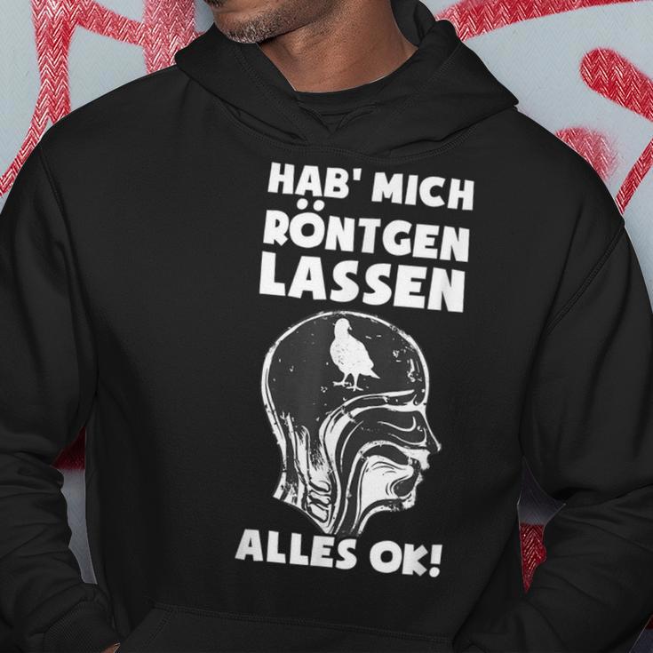 Hab' Mich Röntgen Lassen Ironie Office Sarcasm Kapuzenpullover Lustige Geschenke