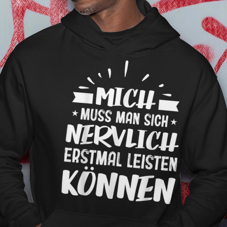 Humour Mich Muss Man Sich Nervlich Erstmal Leisten Kann German Langu Kapuzenpullover Lustige Geschenke