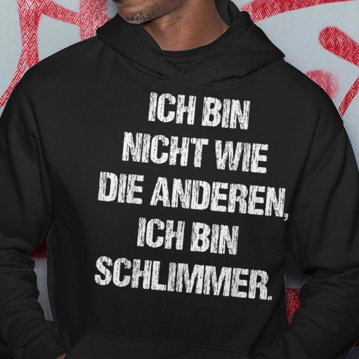 Ich Bin Nicht Wie Die Anderen Ich Bin Schlimmer Fun Kapuzenpullover Lustige Geschenke