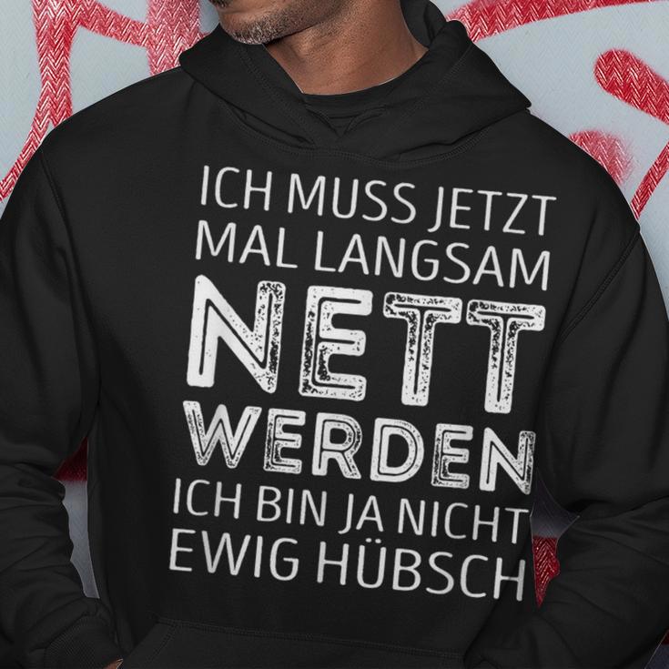 Ich Muss Jetzt Mal Langsam Nett Werden S Kapuzenpullover Lustige Geschenke