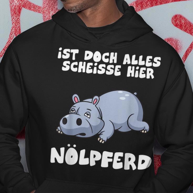 Ist Doch Alles Scheiße Hier Nölpferd Kapuzenpullover Lustige Geschenke