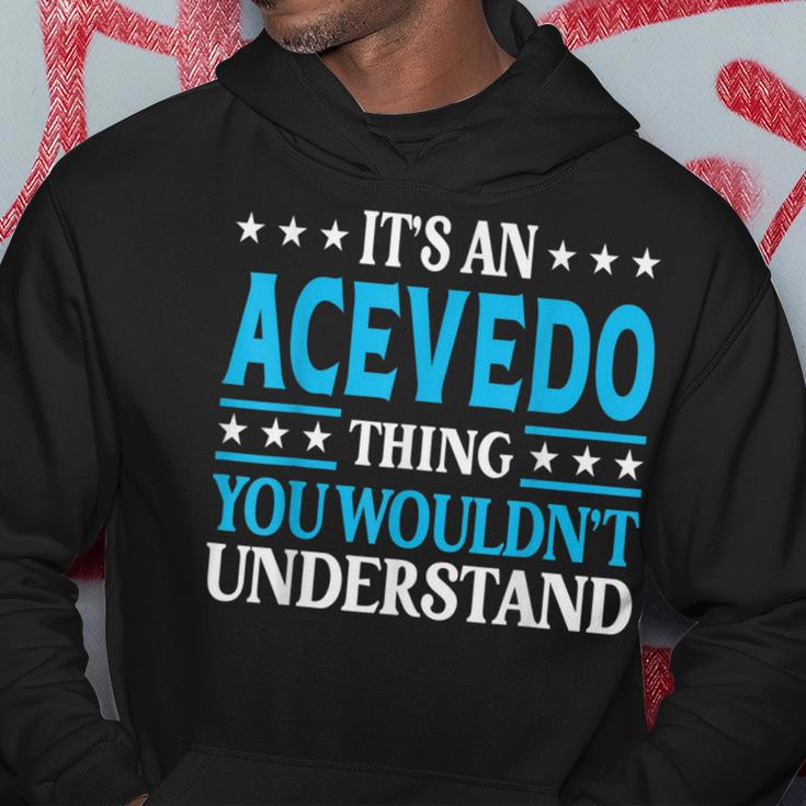 It's An Acevedo Thing Surname Lustige Familie Nachname Acevedo Kapuzenpullover Lustige Geschenke