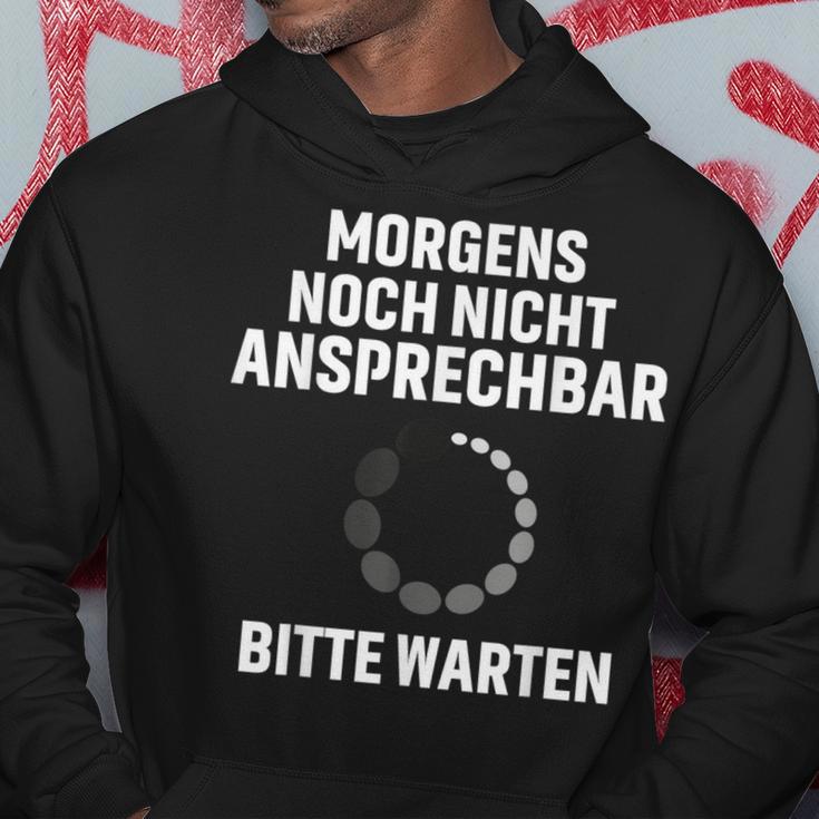 Morgens Noch Nicht Ansprechbar Bitte Warten Slogan Kapuzenpullover Lustige Geschenke