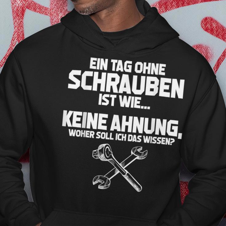 Schrauber Mechanic Tag Ohne Schrauben Inmöglich S Kapuzenpullover Lustige Geschenke