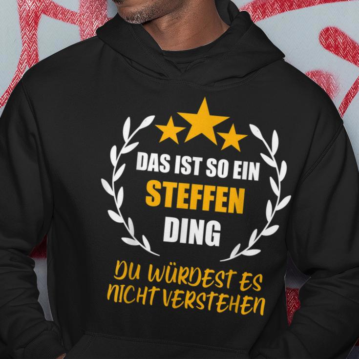 Steffen Das Ist So Ein Steffen Ding Name First Name Fun S Kapuzenpullover Lustige Geschenke