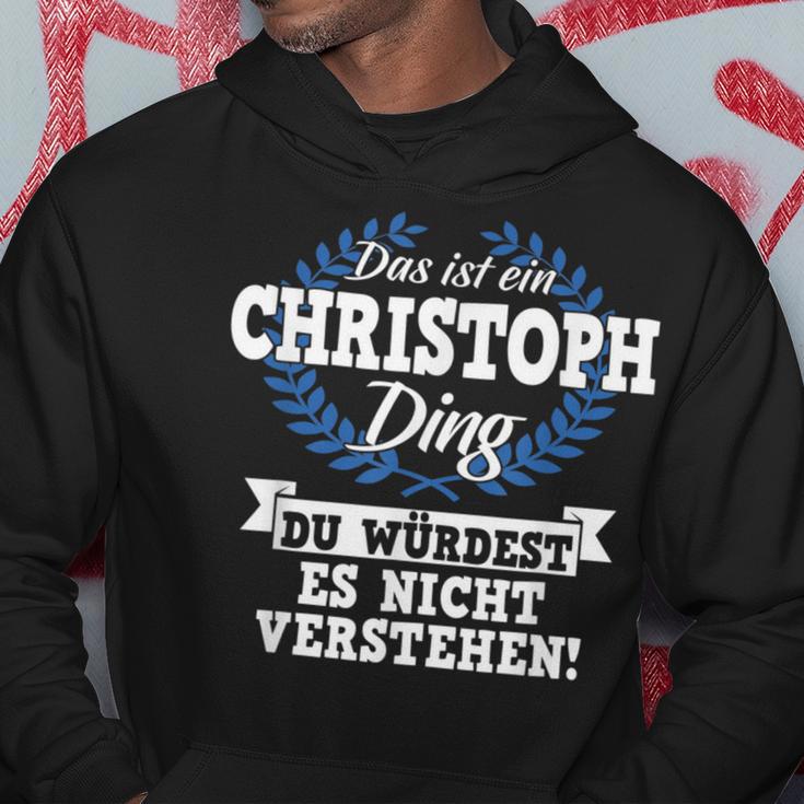 With Text 'Das Ist Ein Christoph Ding Du Würdest Es Nicht Understand' Kapuzenpullover Lustige Geschenke