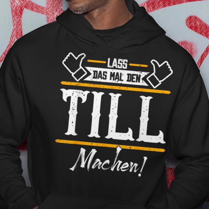 Till Lass Das Den Till Machen First Name S Kapuzenpullover Lustige Geschenke