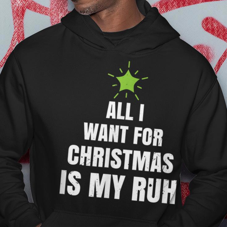 All I Want For Christmas Is My Ruh Geschenk For Christmas Kapuzenpullover Lustige Geschenke