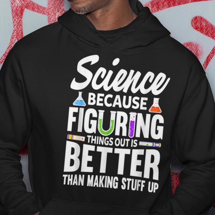 Wissenschaft Weil Es Besser Ist Dinge Herauszufinden Kapuzenpullover Lustige Geschenke