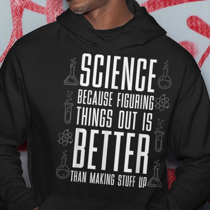 Wissenschaft Weil Es Besser Ist Dinge Zu Erfinden Nerd Kapuzenpullover Lustige Geschenke