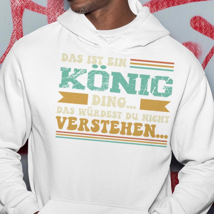 Das Ist Ein König Ding Spruch Für Familie König Kapuzenpullover Lustige Geschenke