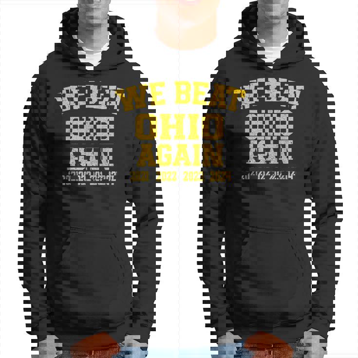 We Beat State Of Ohio Again 2024 Hoodie