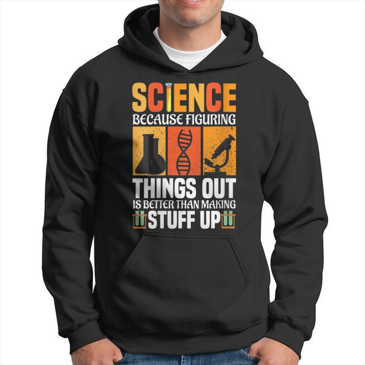 Damen Wissenschaft Weil Es Besser Ist Dinge Herauszufinden Wissenschaft Cool Mit-Ausschnitt Kapuzenpullover