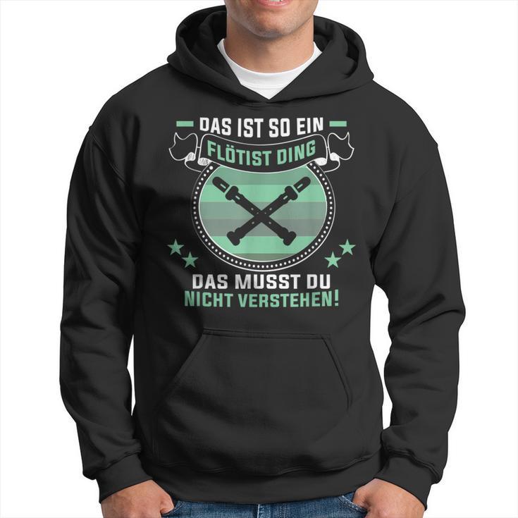 Das Ist So Ein Flötist Ding Flute Player S Kapuzenpullover