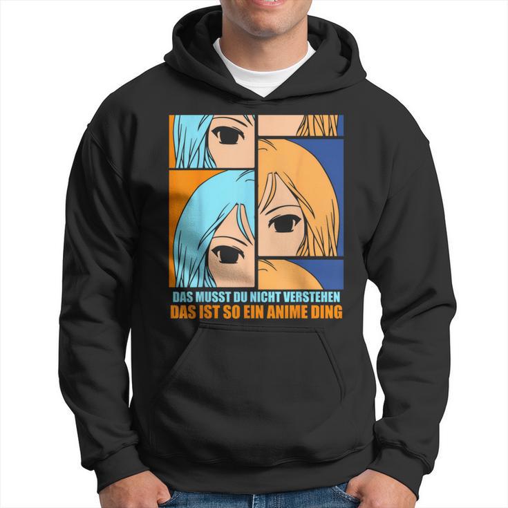 Das Muss Du Nichtersteht Das Ist So Ein Anime Ding S Kapuzenpullover