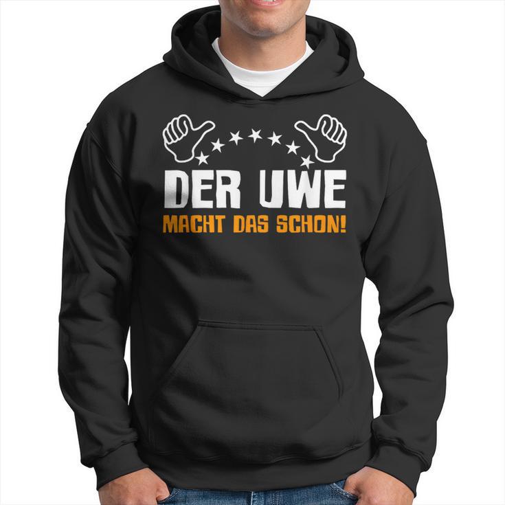 Der Uwe Macht Das Schon Lustig Sarcasmus Humour Kapuzenpullover