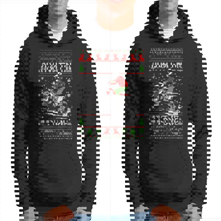 Dirt Bike Ugly Christmas Motocross What Fun It Is To Ride Hoodie