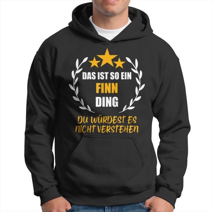 Finn Das Ist So Ein Finn Ding Name First Name Fun Slogan S Kapuzenpullover