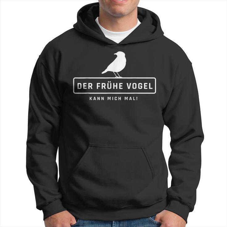 Der Früheogel Kann Mich Mal Slogan S Kapuzenpullover