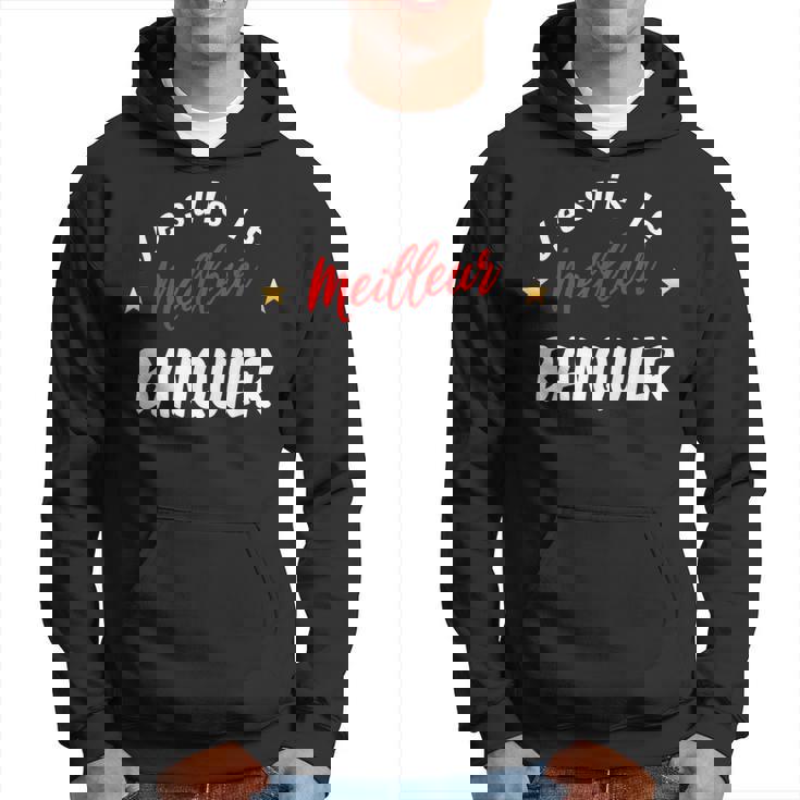 Homme Je Suis Le Meilleur Banquier Sweat à capuche