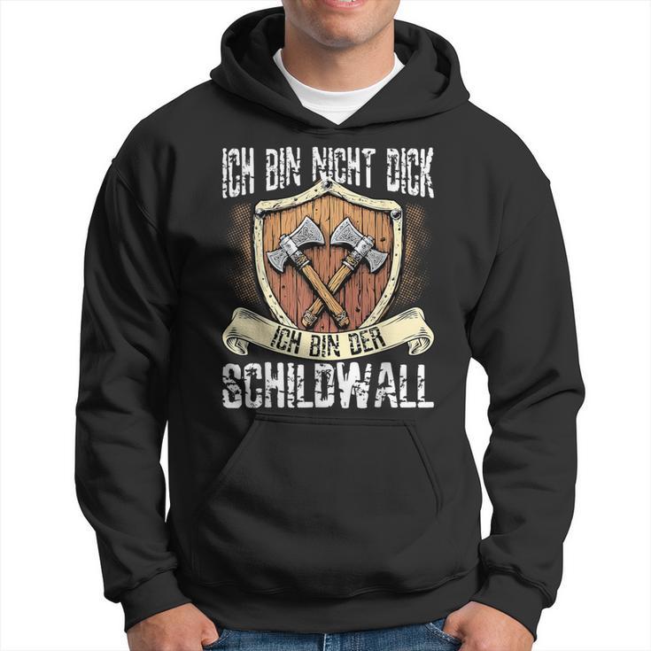 Ich Bin Nicht Dick Ich Bin Der Schildwall Sarcasmus Kapuzenpullover