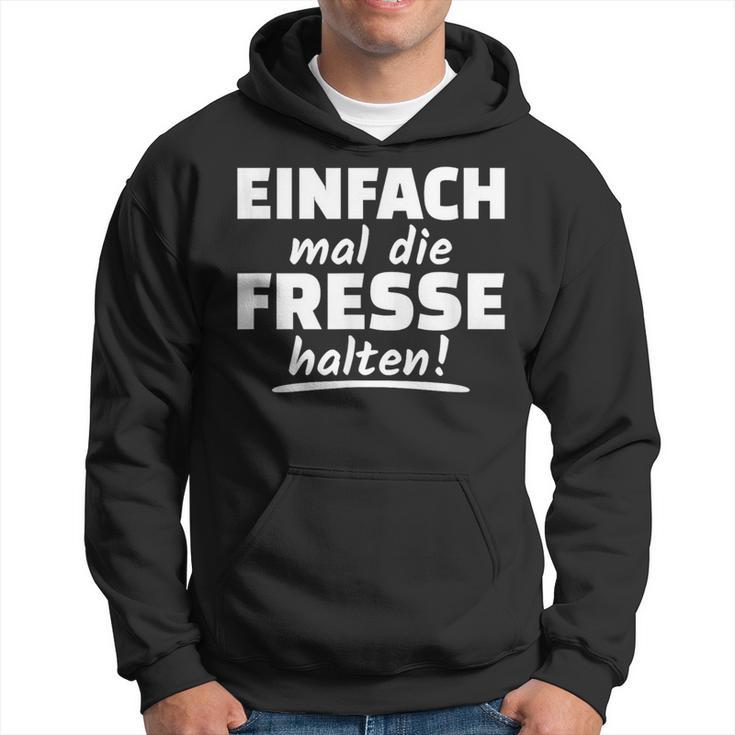 Ich Mal Die Fresse Halten Text In German Kapuzenpullover