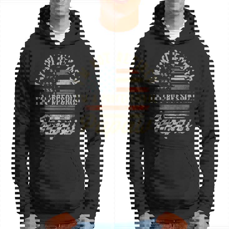I'm Not Retired I'm A Professional Papaw Retirement Hoodie
