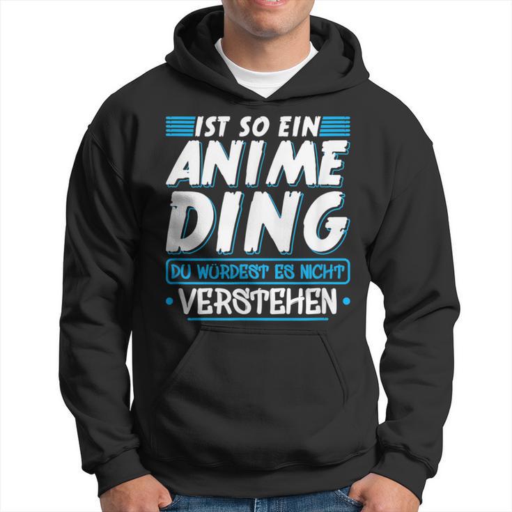 Ist So Ein Anime Ding Anime Kapuzenpullover