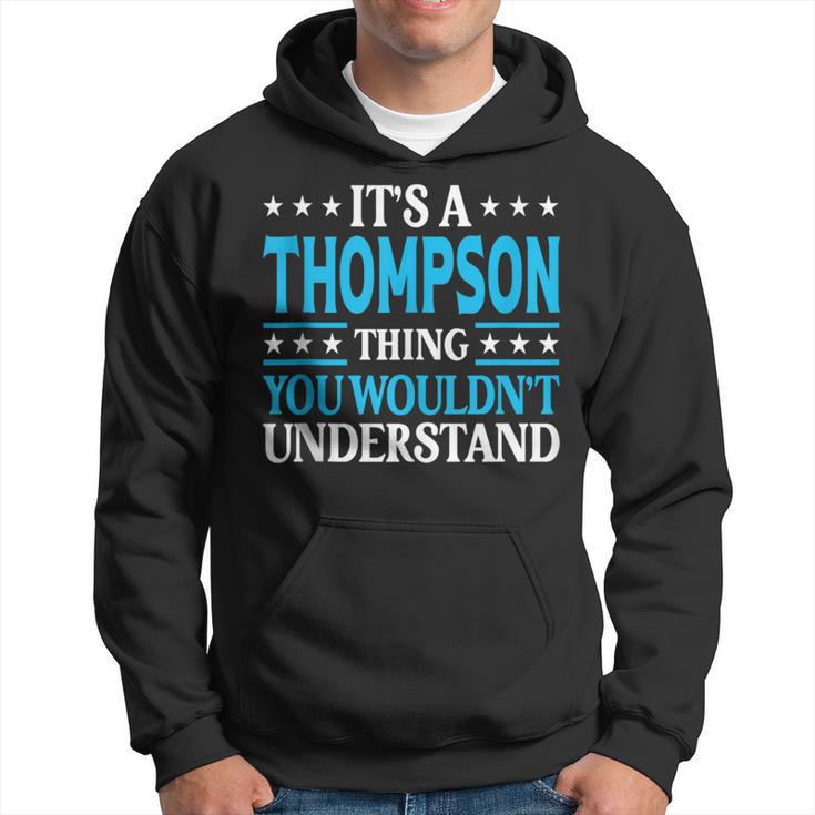 It's A Thompson Thing Family Name Last Name Thompson Kapuzenpullover