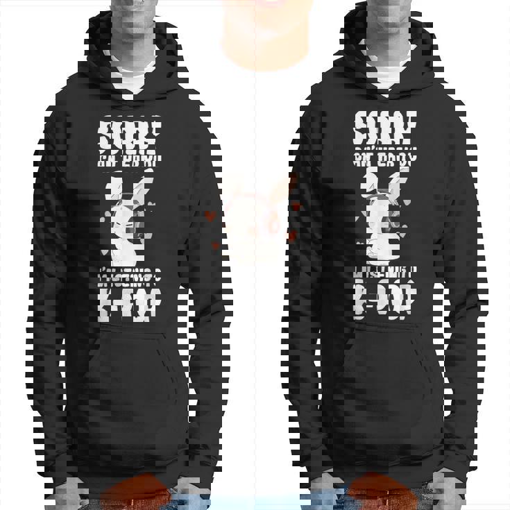 K-Pop Can't Hear You I'm Listening K-Pop Cute Bunny Graphic Hoodie