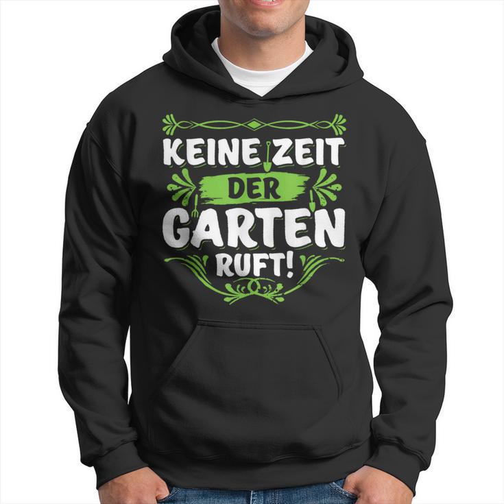 Keine Zeit Der Garten Ruf Keine Zeit Der Garten Ruf S Kapuzenpullover