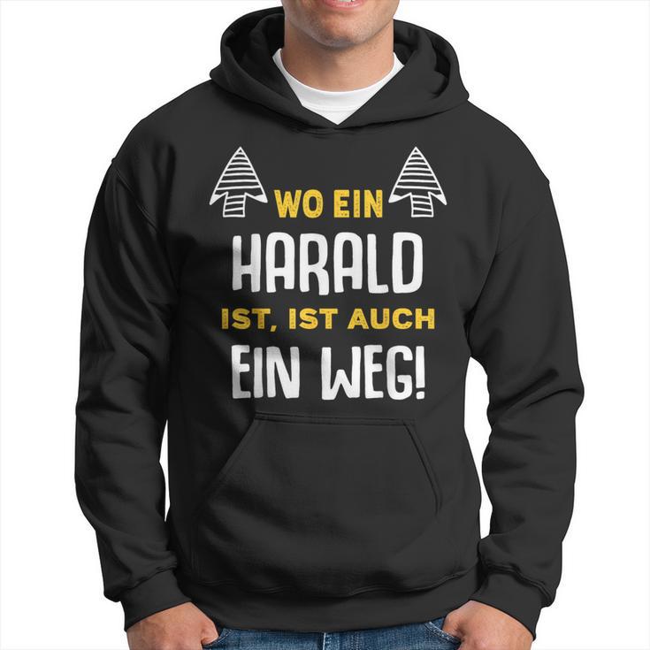 With Name Harald Wo Ein Harald Istorname Kapuzenpullover