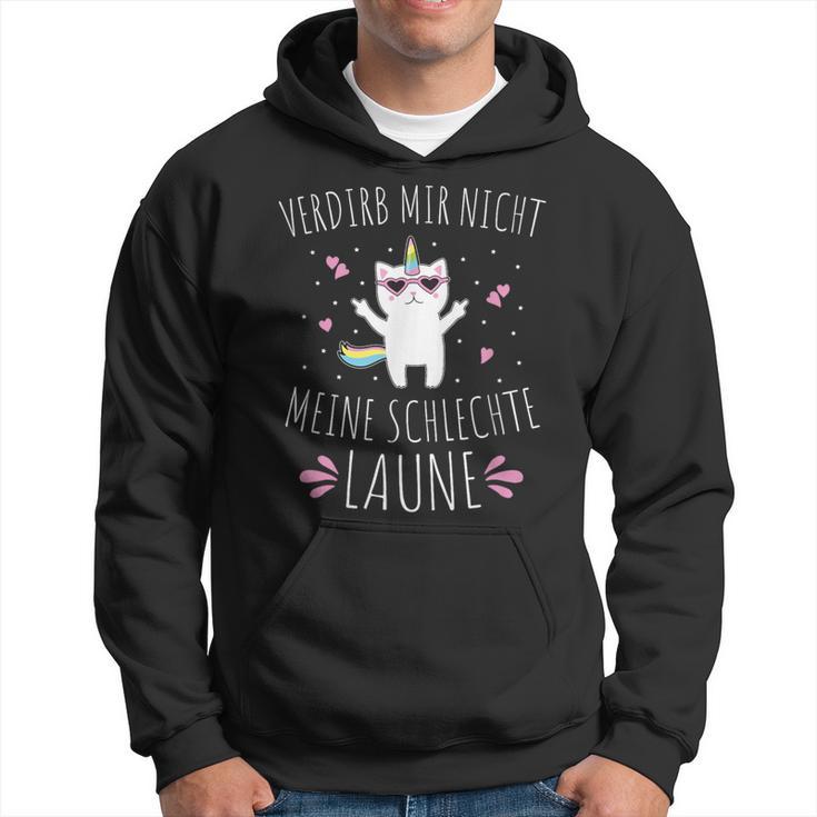 Verdirb Mir Nicht Meine Bad Laune Kapuzenpullover